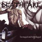 Deathfare : Toe-tagged and Body Bagged
